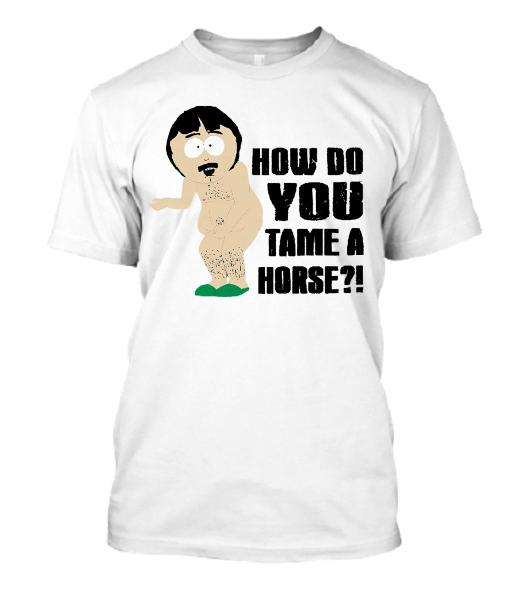 South Park Randy How Do You Tame A Horse? T-Shirt