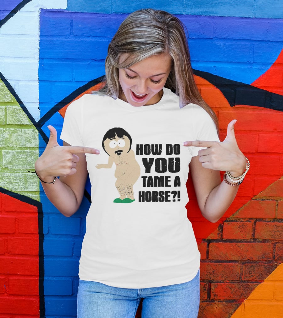 South Park Randy How Do You Tame A Horse? T-Shirt