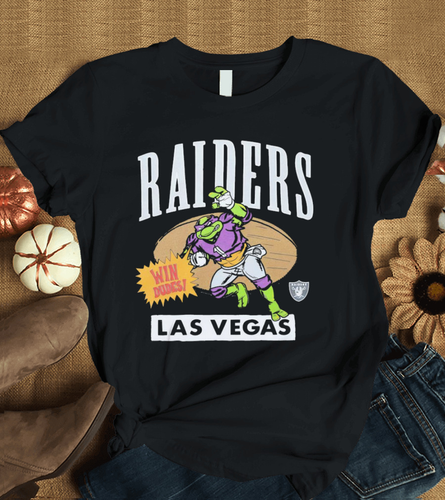 Raiders Las Vegas Win Dudes Donatello Football T-Shirt