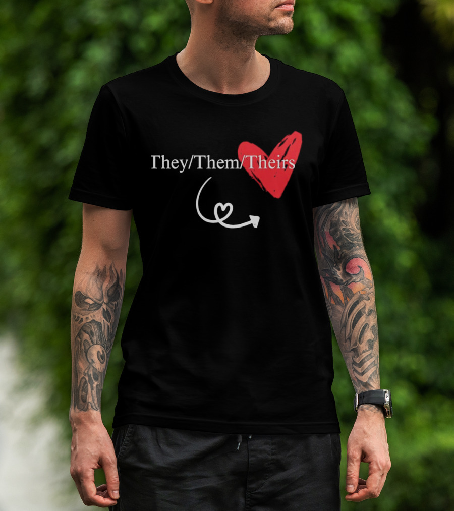 They Them Theirs Heart Design With Love Arrow T-Shirt