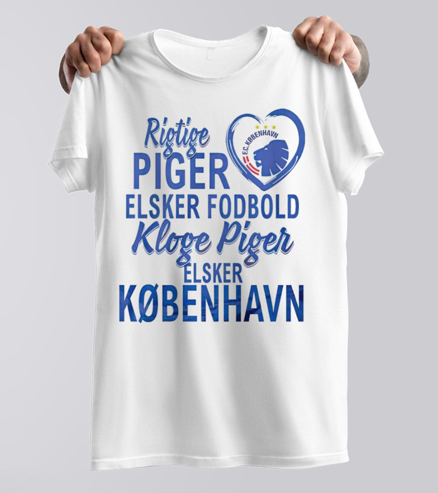 Rigtige Piger Elsker Fodbold Kloge Piger Elsker København FC T-Shirt