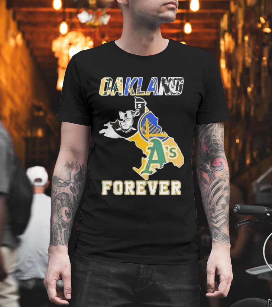 Oakland Forever Athletics Raiders Warriors T-Shirt