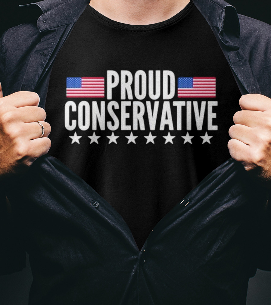 Proud Conservative American Flags And Stars T-Shirt
