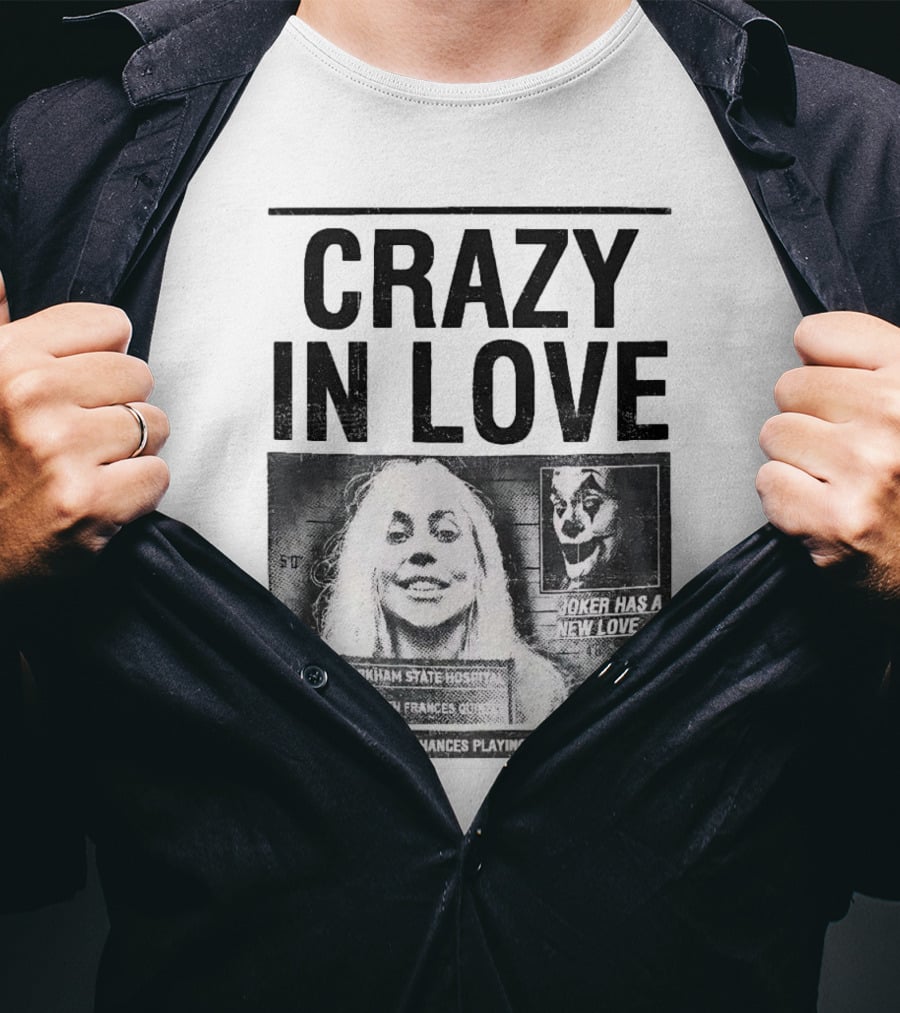 Crazy In Love Joker Has A New Love Arkham State Hospital T-Shirt