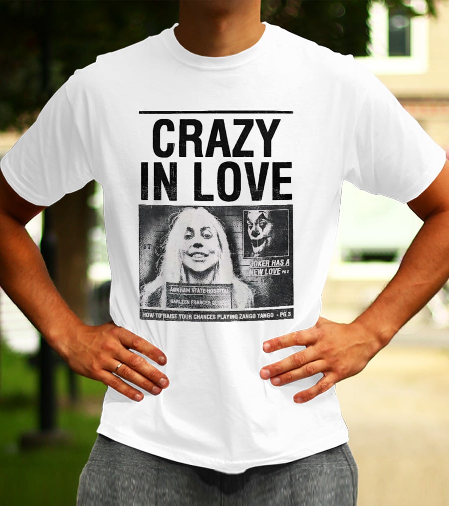 Crazy In Love Joker Has A New Love Arkham State Hospital T-Shirt
