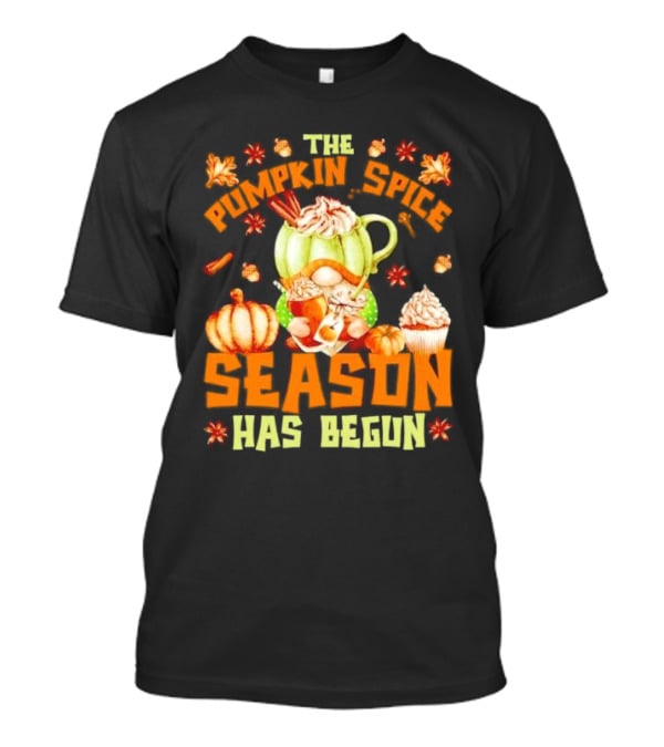 The Pumpkin Spice Season Has Begun Fall Season Gnome Cupcake Pumpkin Leaves T-Shirt