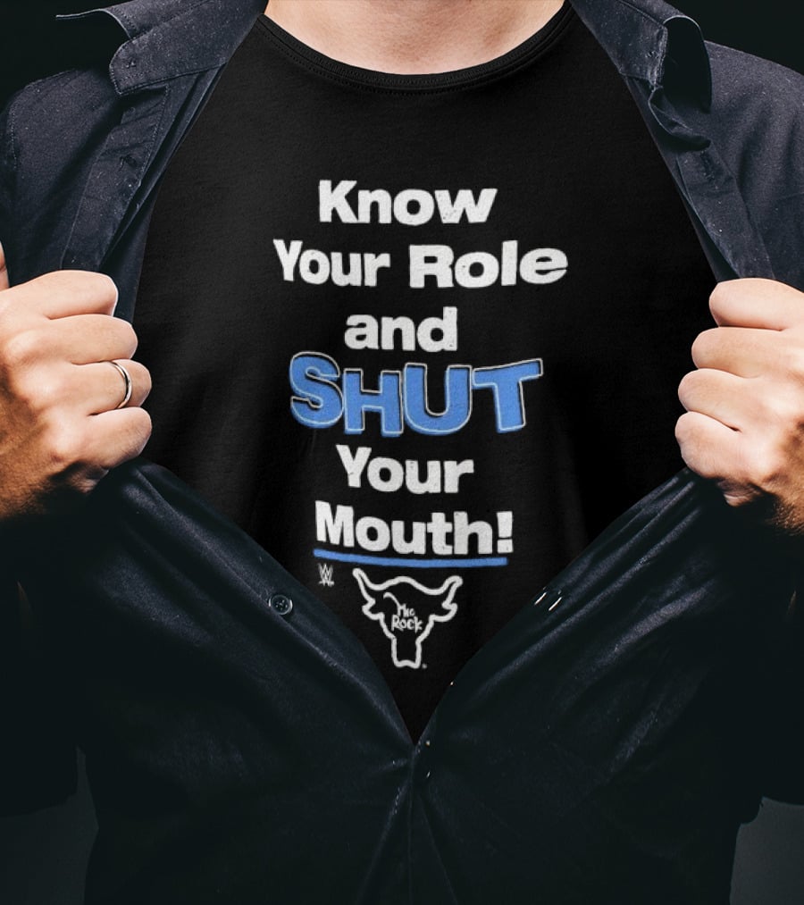 Know Your Role And Shut Your Mouth The Rock WWE Bull T-Shirt