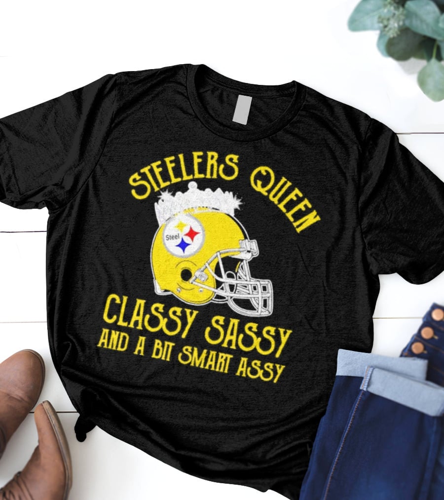 Steelers Queen Classy Sassy And A Bit Smart Assy Crown Helmet T-Shirt