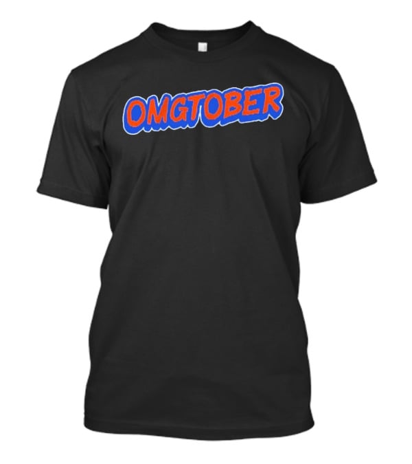 OMGtober New York Mets Fan T-Shirt