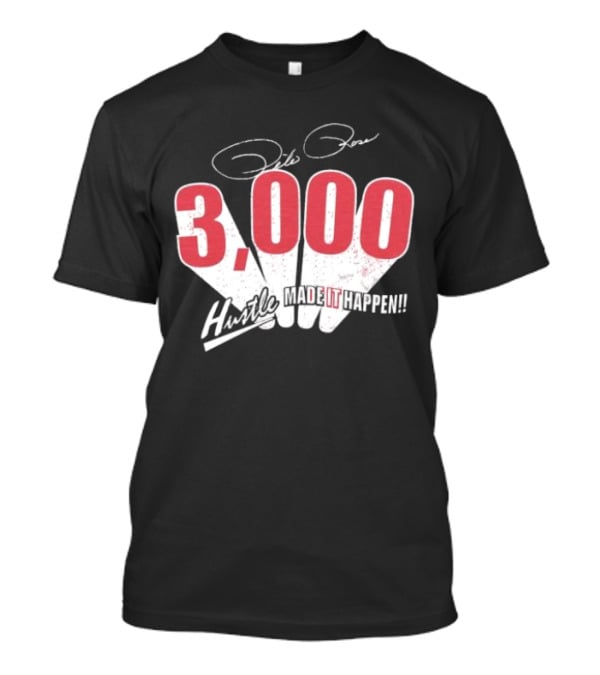 Pete Rose Hustle 3000 Made It Happen T-Shirt