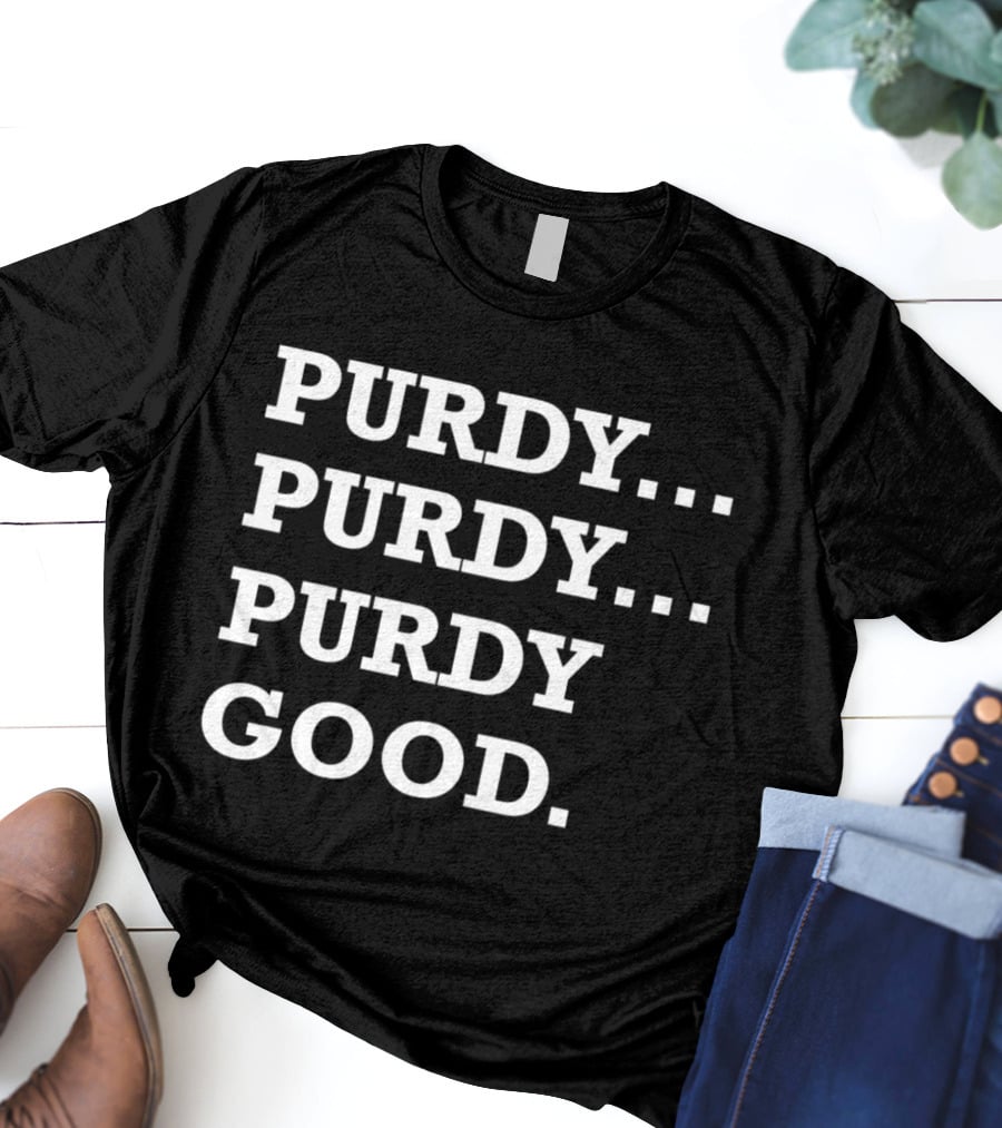 Purdy Purdy Purdy Good Football Phrase T-Shirt