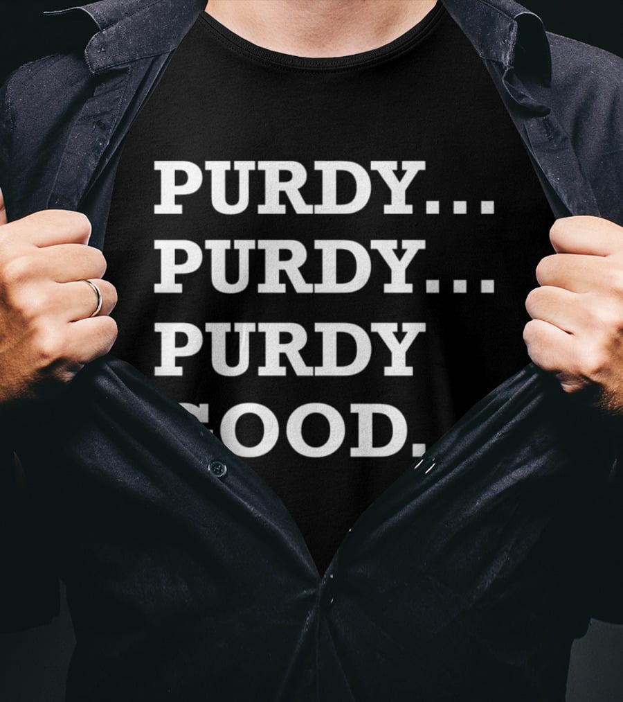 Purdy Purdy Purdy Good Football Phrase T-Shirt