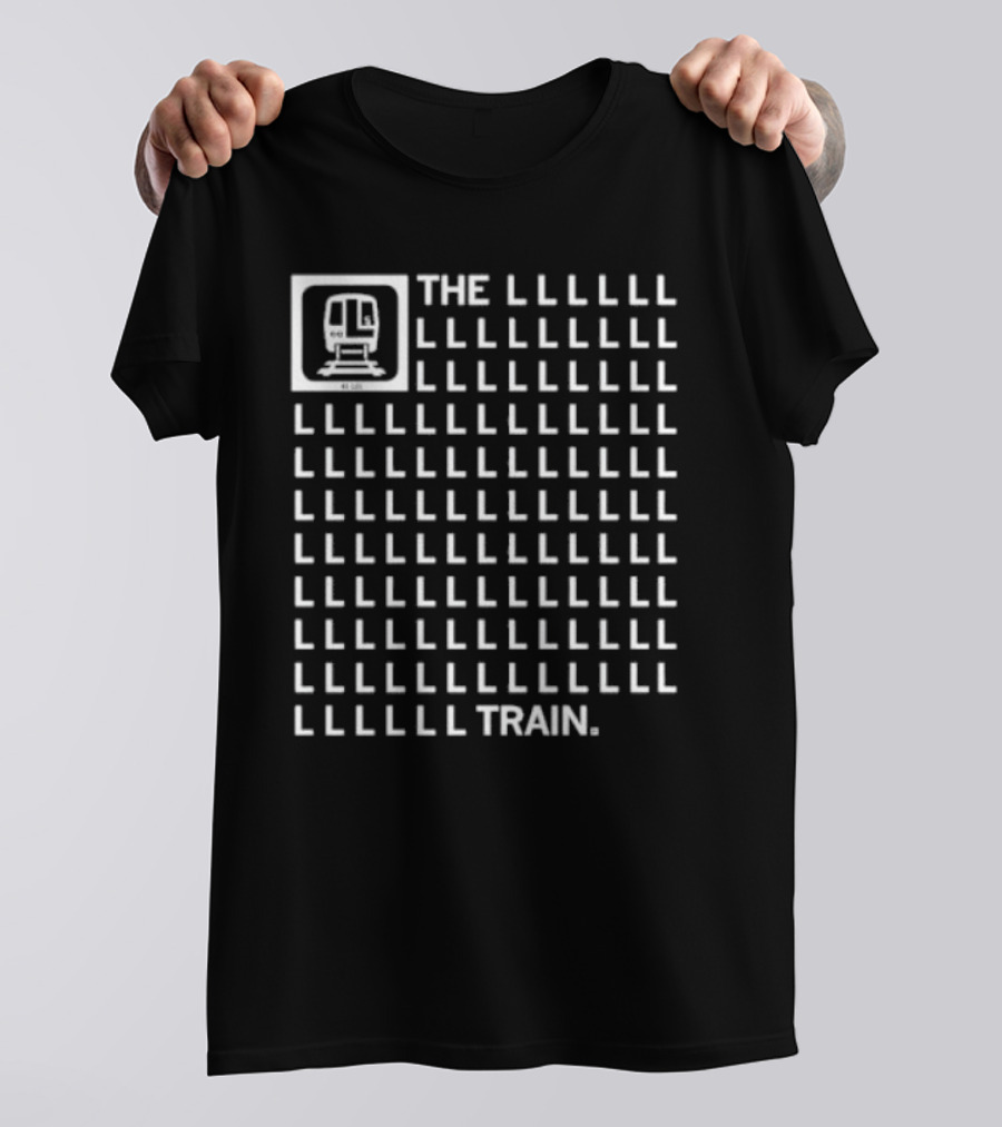 The 121 L Train LLLLLLLLLLLLLLLLLLLLLLLLLLLLLLLLLLLLLLLLLLLLLLLLLLLLLLLLLLLLLLLLLLLLLLLLLLLLLLLLLLLLLLLLLLLLLLLL T-Shirt