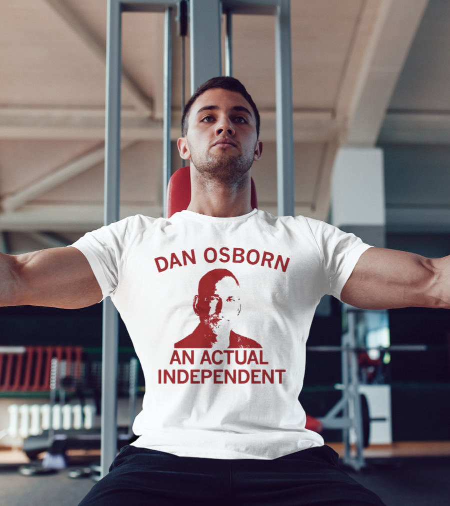 Dan Osborn An Actual Independent T-Shirt