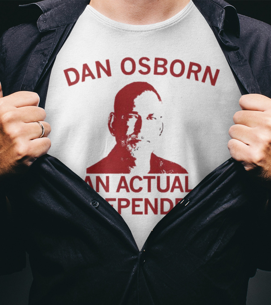Dan Osborn An Actual Independent T-Shirt