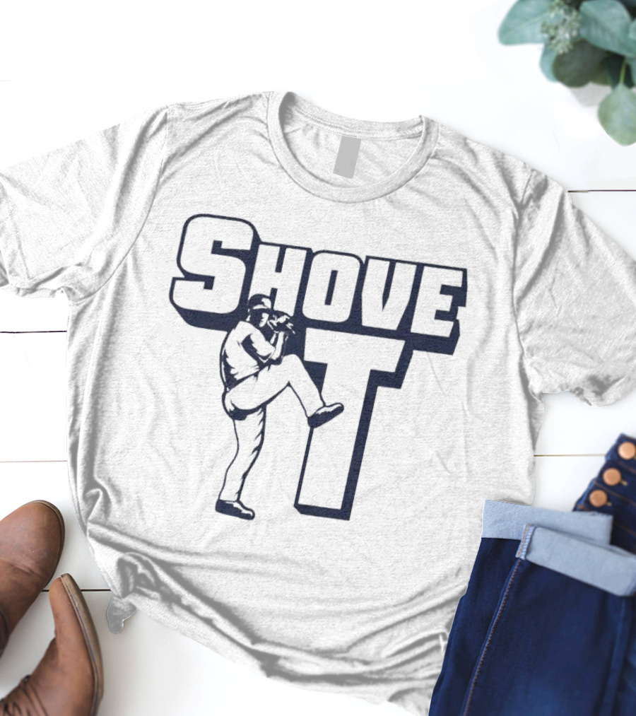 Shove It For Love Of The Game Pitcher T-Shirt