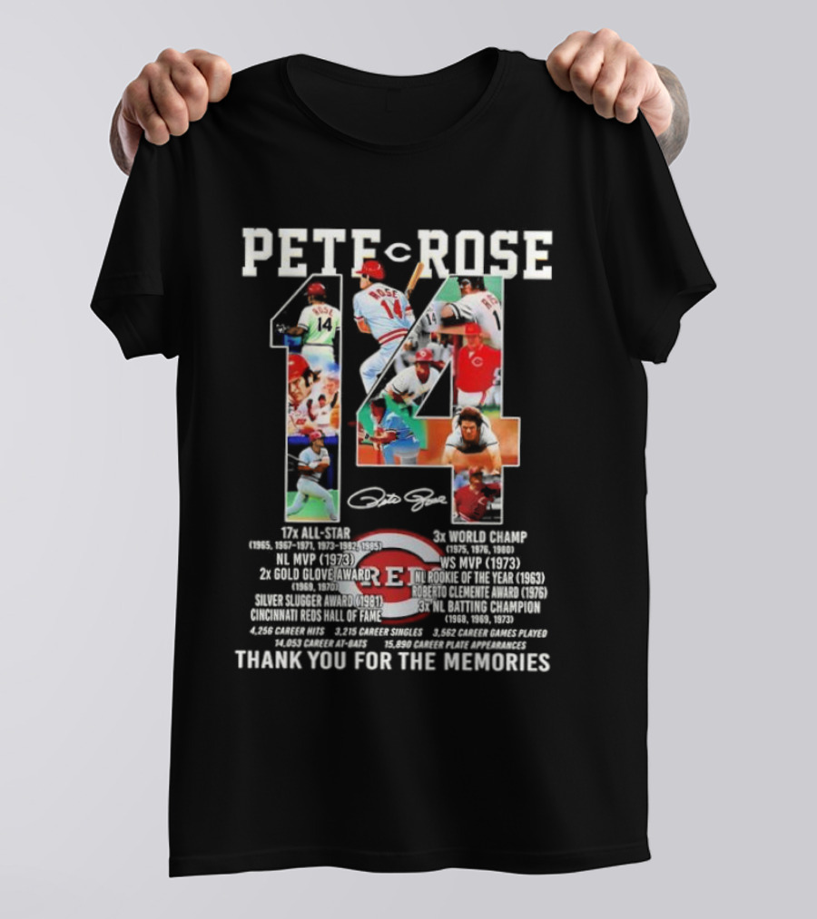 Pete Rose 14 Cincinnati Reds Hall Of Fame Thank You For The Memories Signature 17x All-Star 3x World Champ T-Shirt