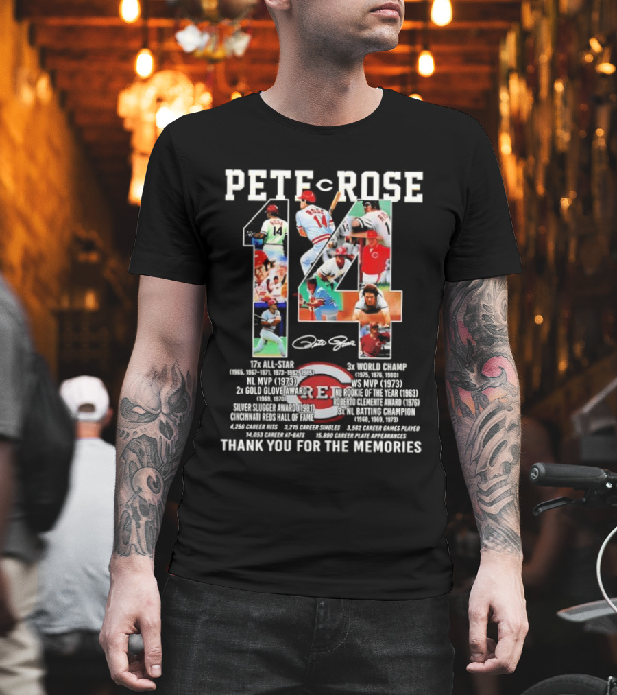 Pete Rose 14 Cincinnati Reds Hall Of Fame Thank You For The Memories Signature 17x All-Star 3x World Champ T-Shirt