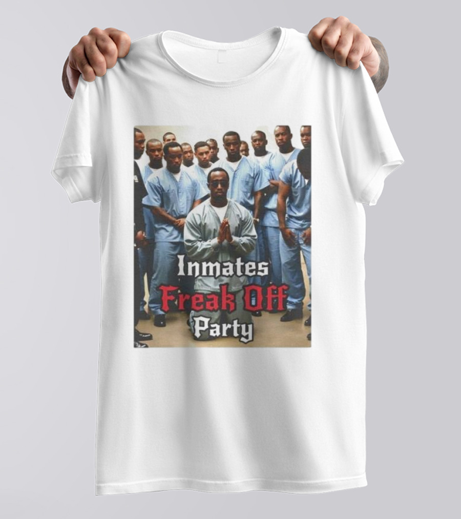 Inmates Freak Off Party Diddy T-Shirt