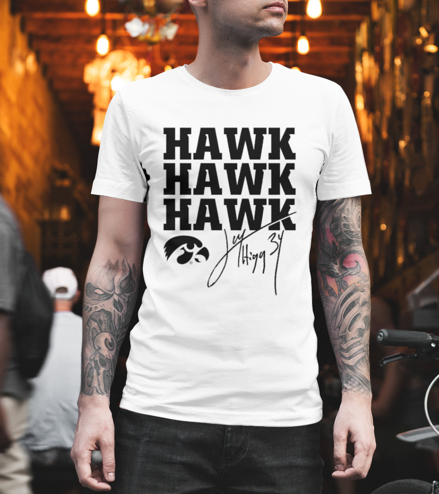 HAWK HAWK HAWK Jay Higgins 34 Iowa Hawkeyes Signature T-Shirt