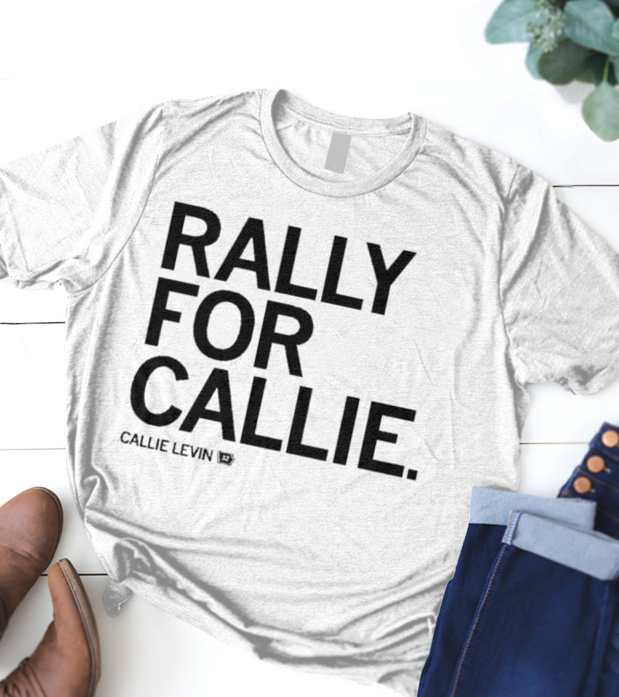Rally For Callie Callie Levin 12 T-Shirt
