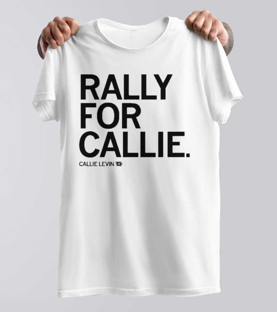 Rally For Callie Callie Levin 12 T-Shirt