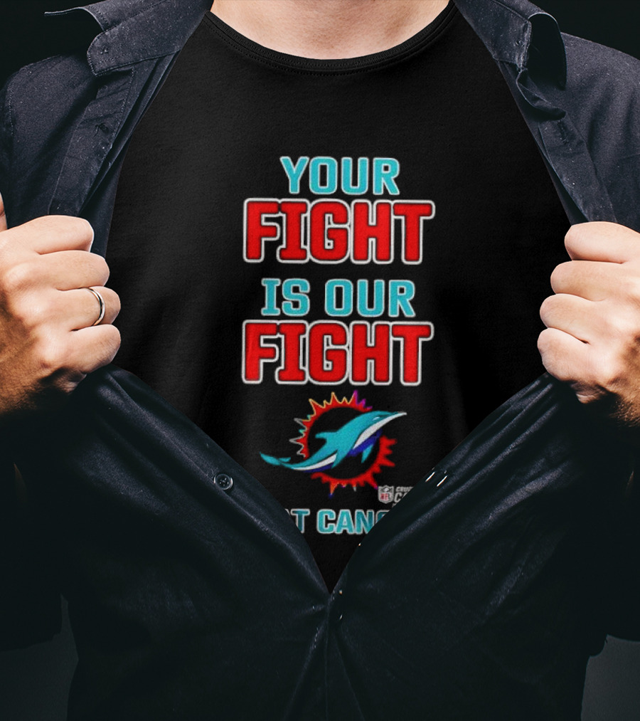 Miami Dolphins Crucial Catch Your Fight Is Our Fight Beat Cancer T-Shirt