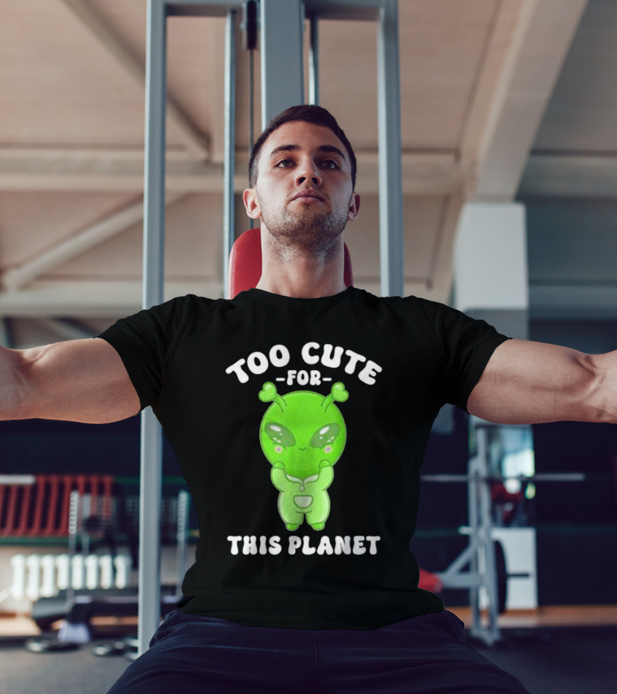 Too Cute For This Planet Green Alien T-Shirt