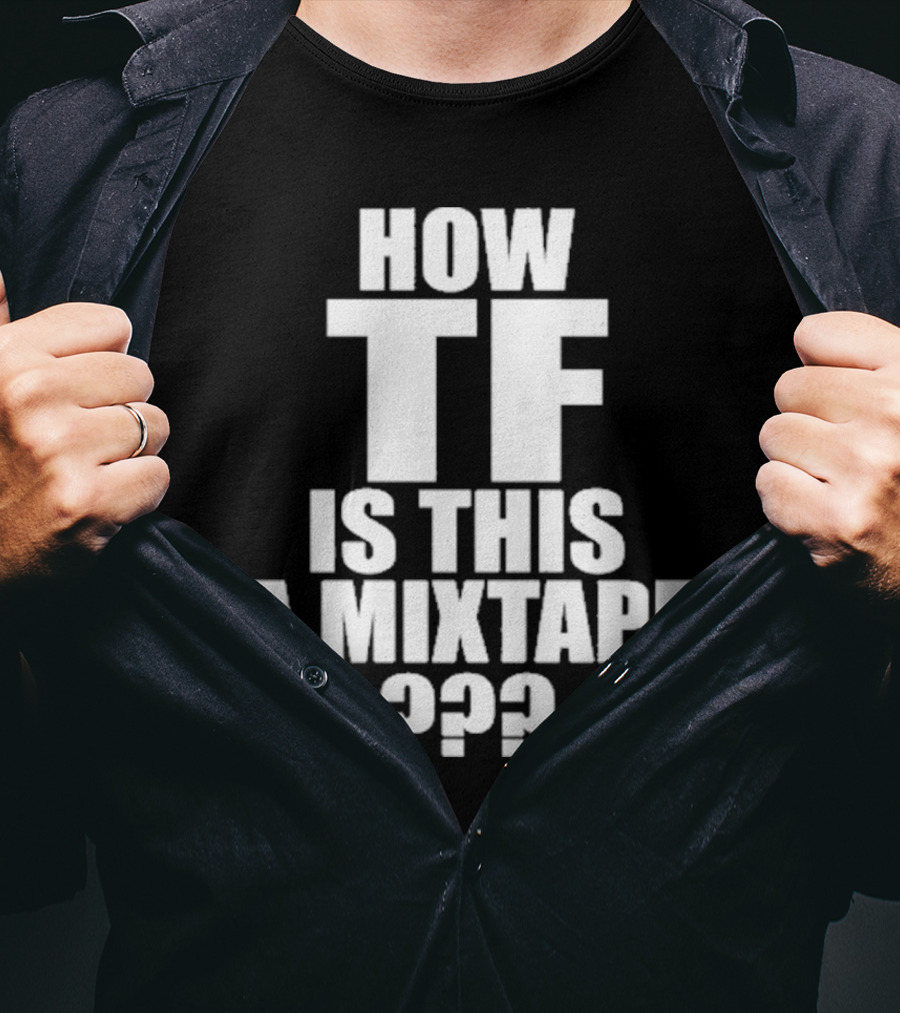 Kirk Dababy How TF Is This A Mixtape T-Shirt