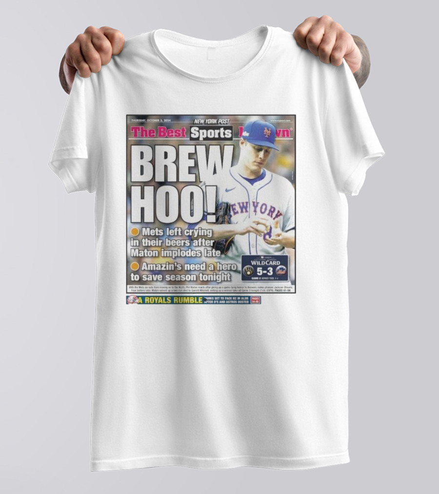 Brew Hoo Mets Left Crying Maton Implodes Amazin’s Need Hero Wild Card T-Shirt