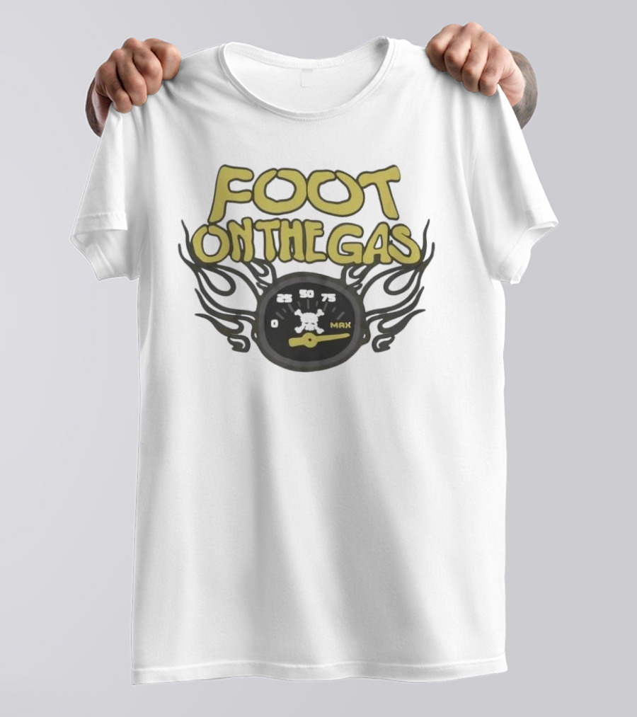 FOOT ON THE GAS Speedometer Max Flames T-Shirt