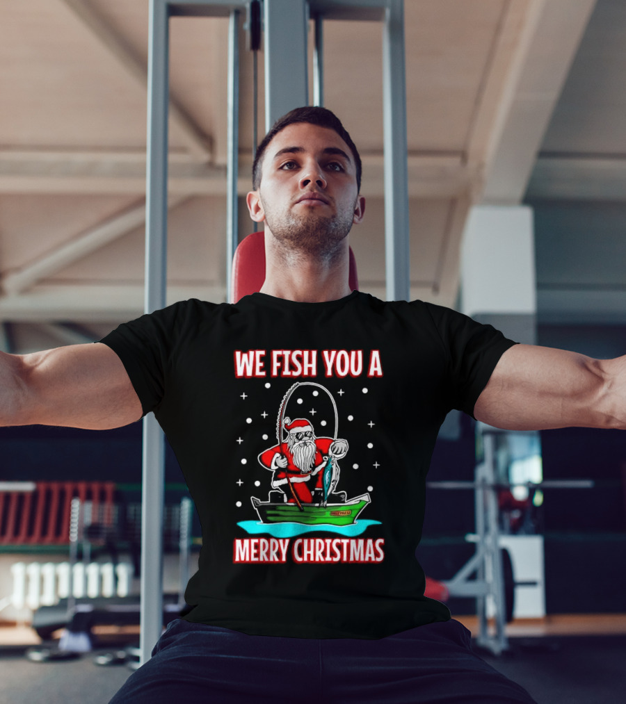 We Fish You A Merry Christmas Santa Claus Fishing Boat T-Shirt