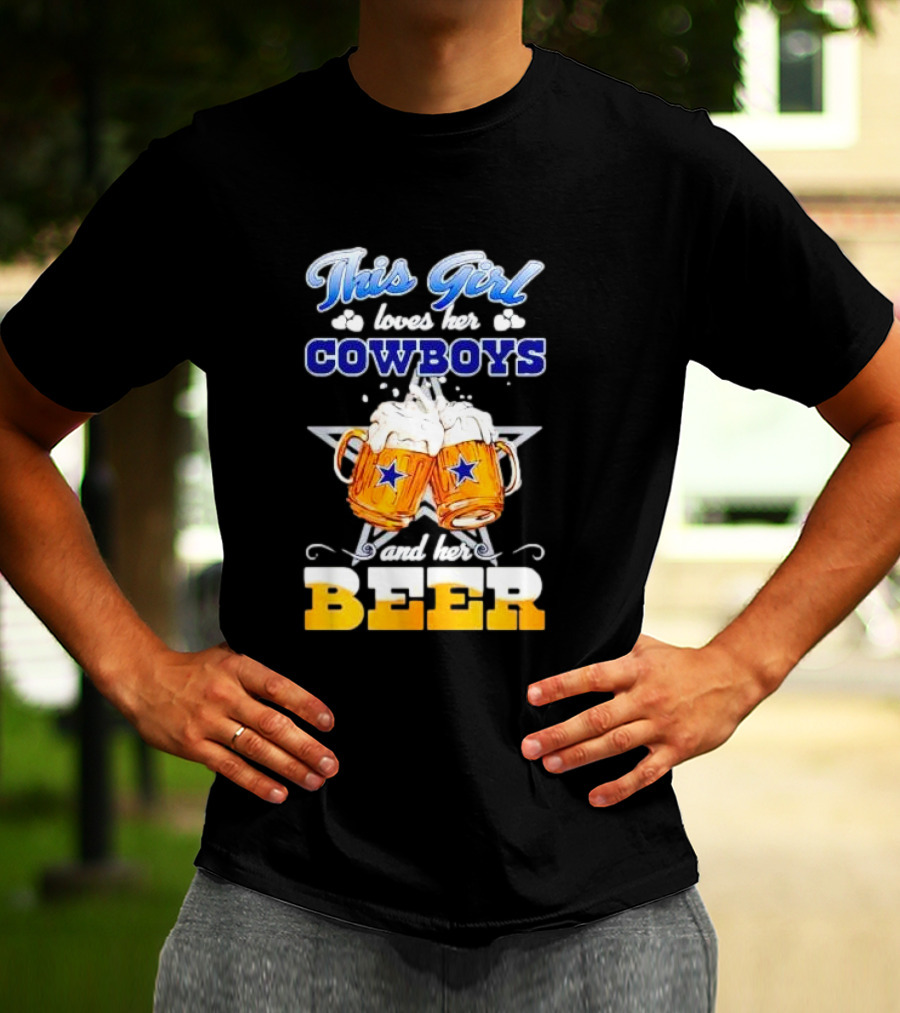 This Girl Loves Her Cowboys And Her Beer T-Shirt