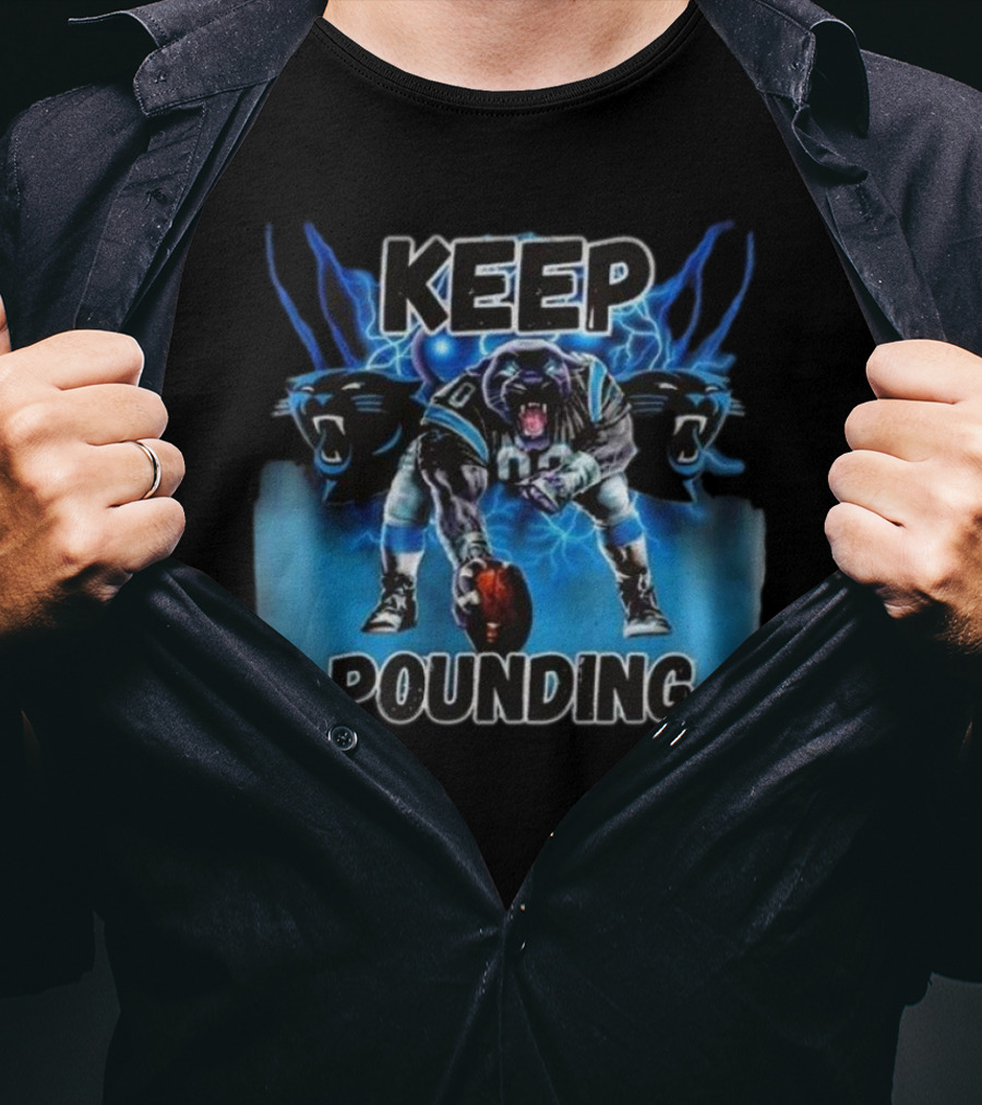 Keep Pounding Panthers Football Keep Pounding For The Carolinas T-Shirt