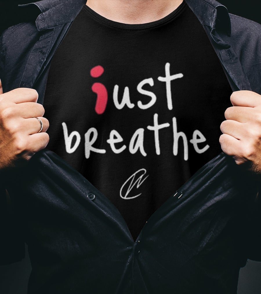 Just Breathe Inspirational Calmness T-Shirt