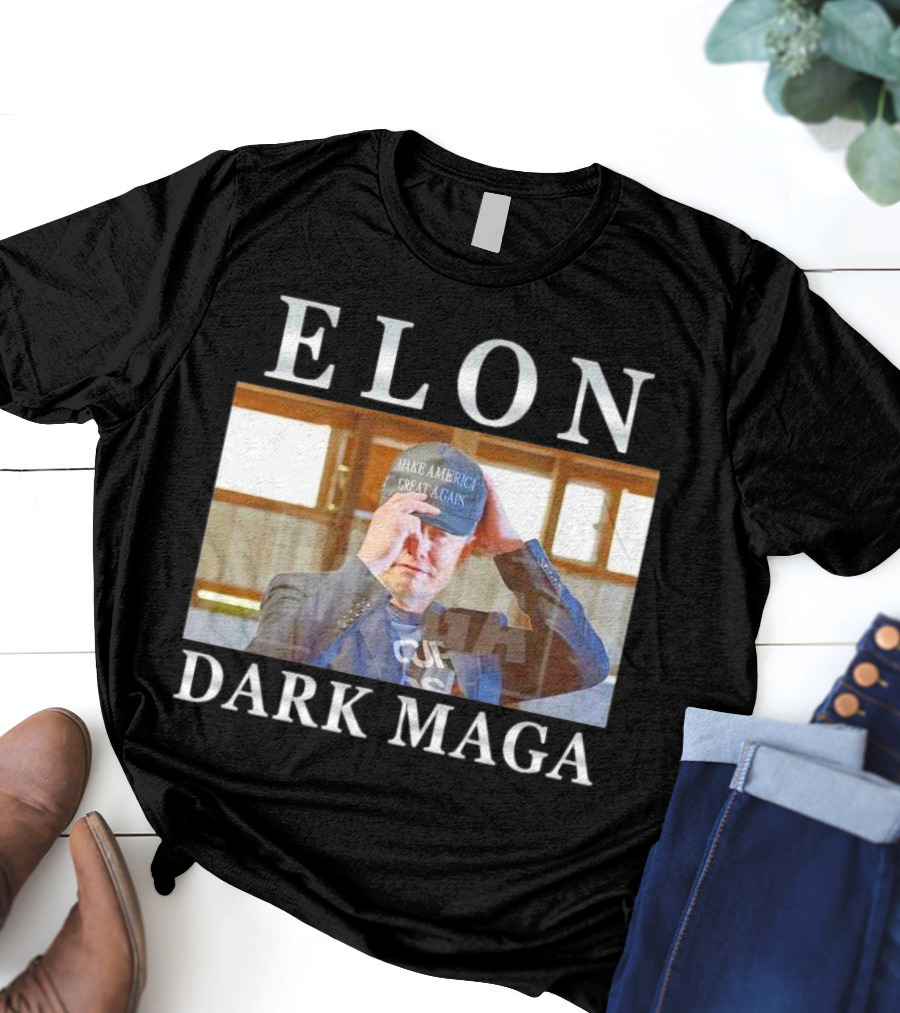 ELON DARK MAGA MAKE AMERICA GREAT AGAIN HAT T-Shirt