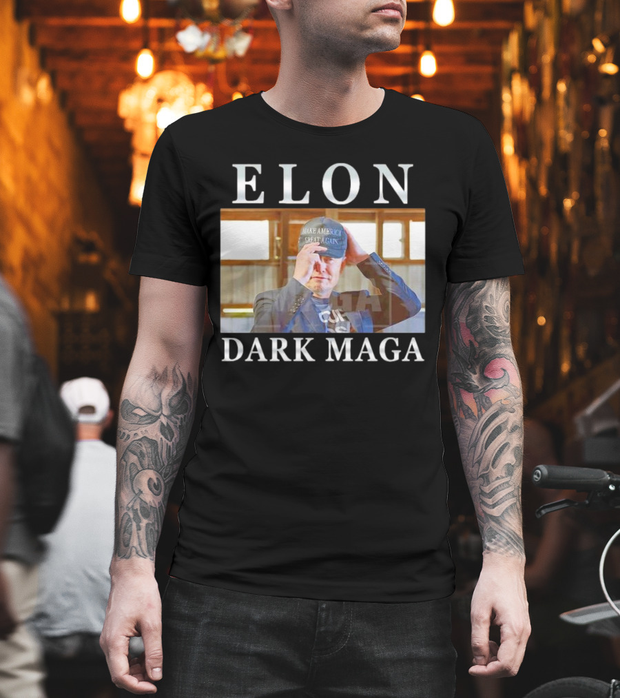 ELON DARK MAGA MAKE AMERICA GREAT AGAIN HAT T-Shirt