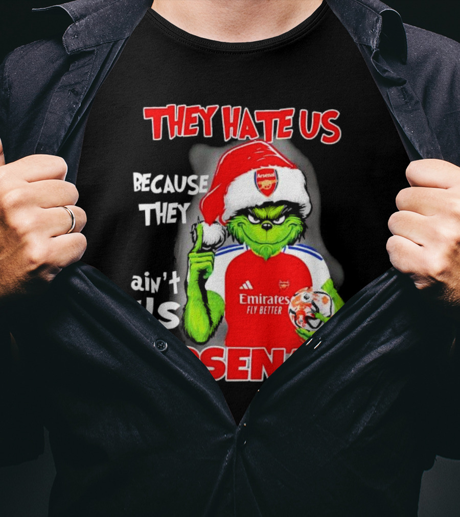 They Hate Us Because They Ain’t Us Grinch Arsenal FC Christmas T-Shirt