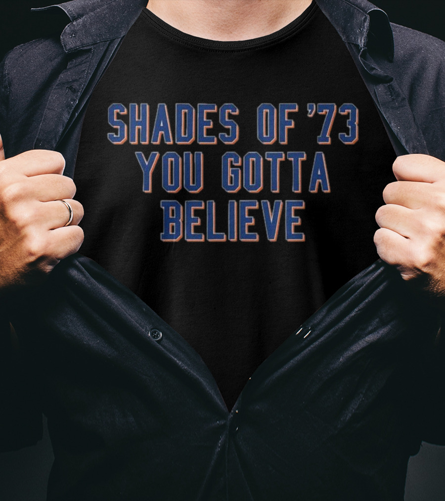 New York Mets Shades Of ’73 You Gotta Believe T-Shirt