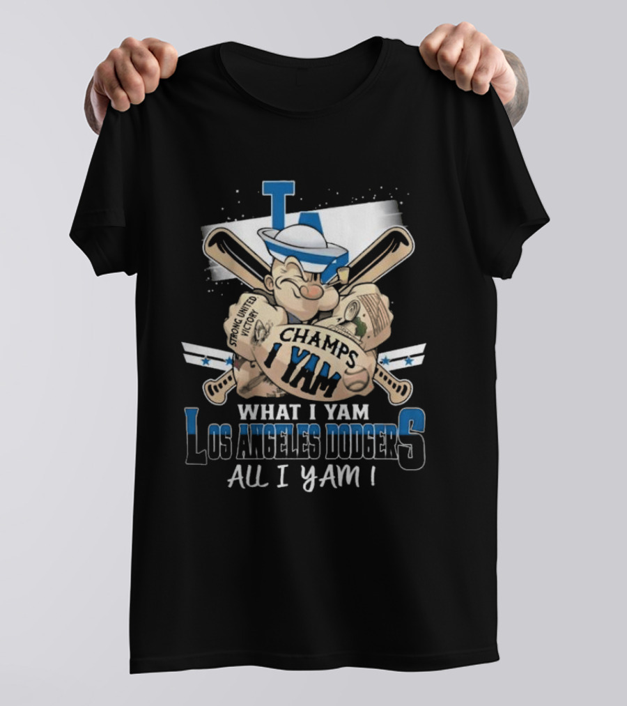 Los Angeles Dodgers Champs I Yam What I Yam All I Yam T-Shirt