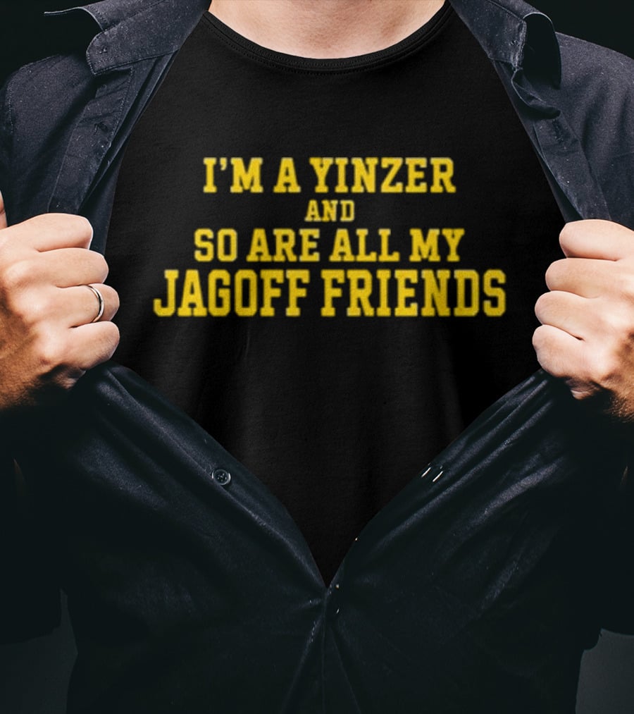 I’m A Yinzer And So Are All My Jagoff Friends Yellow Textured Humor T-Shirt