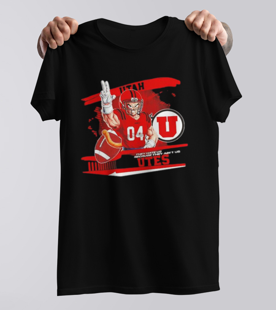 Goku Utah Utes 04 They Hate Us Because They Ain't Us T-Shirt