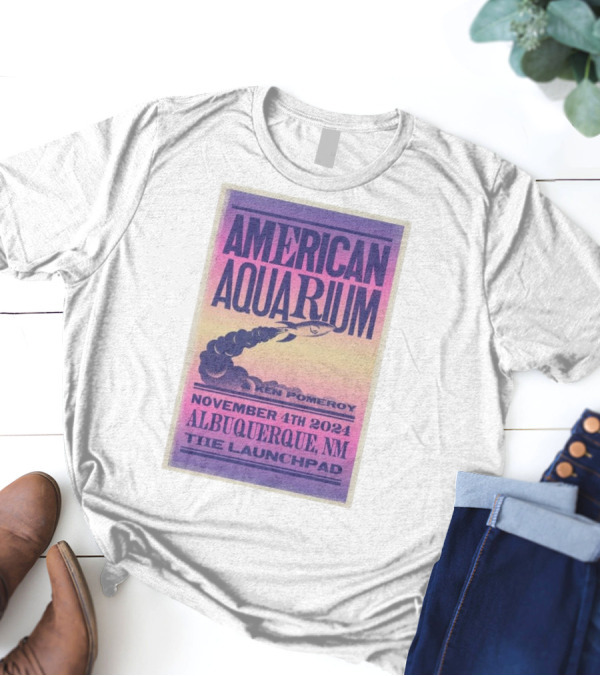 American Aquarium With Ken Pomeroy November 4th 2024 Albuquerque NM The Launchpad T-Shirt