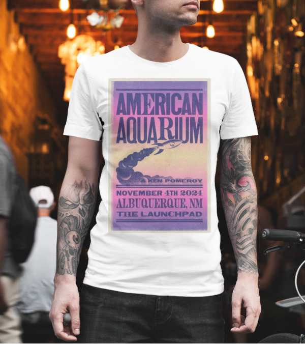American Aquarium With Ken Pomeroy November 4th 2024 Albuquerque NM The Launchpad T-Shirt