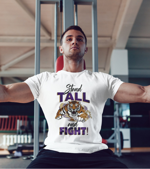 LSU Tigers Stand Tall And Fight 2024 Mascot T-Shirt