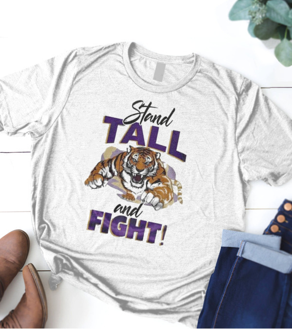 LSU Tigers Stand Tall And Fight 2024 Mascot T-Shirt