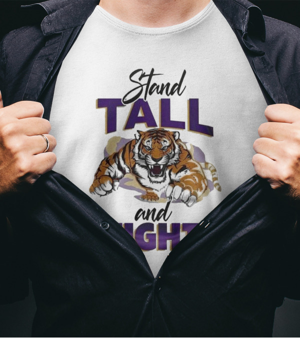 LSU Tigers Stand Tall And Fight 2024 Mascot T-Shirt
