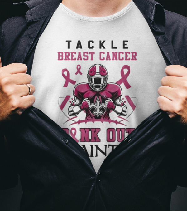 New Orleans Saints Tackle Breast Cancer Pink Out T-Shirt