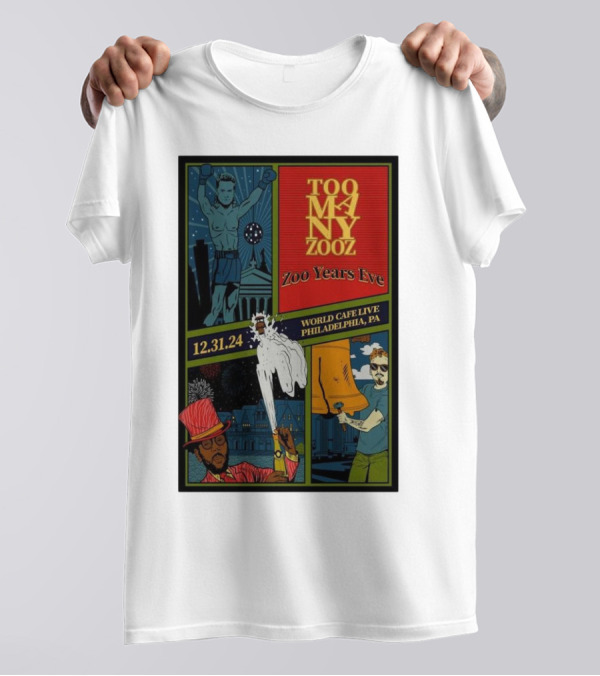 Too Many Zooz Zoo Years Eve World Cafe Live Philadelphia PA 12.31.24 T-Shirt