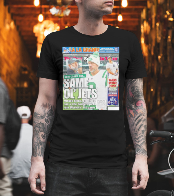 New Coach But Same Ol’ Jets Missed Kicks Penalties Late Rodgers Pick Ruin Ulbrich's First Game T-Shirt